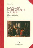 La Galleria d'arte moderna di Firenze: Il luogo, le collezioni (1784-1914) 8859605725 Book Cover