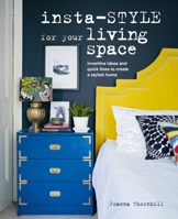 Insta-style for Your Living Space: Inventive ideas and quick fixes to create a stylish home 1782496521 Book Cover