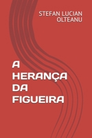 A HERANÇA DA FIGUEIRA (Portuguese Edition) B0HDHVCK9T Book Cover