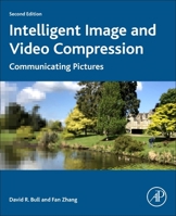 Image and Video Compression: Communicating Pictures 0128203536 Book Cover