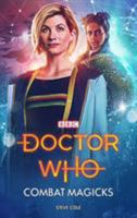 Doctor Who: Combat Magicks: 13th Doctor Novelisation 1785943693 Book Cover