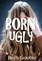 Born Ugly 0889954577 Book Cover