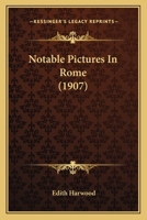 Notable Pictures in Rome 1166999130 Book Cover
