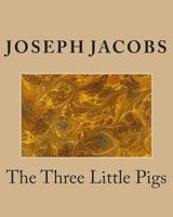 The Three Little Pigs: Also The Foolish Pig 0399207325 Book Cover
