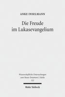 Die Freude Im Lukasevangelium: Ein Beitrag Zur Psychologischen Exegese 3161503139 Book Cover