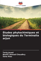Études phytochimiques et biologiques du Terminalia arjun (French Edition) 6209847676 Book Cover