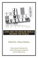 Jews and the Muslim World: Solving the Puzzle 0967325994 Book Cover