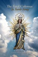 The Final Colossus - In Battle Array: Ad 2010-2012 097933344X Book Cover