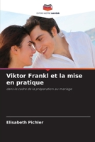 Viktor Frankl et la mise en pratique (French Edition) 6630062639 Book Cover