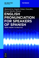 English Pronunciation for Speakers of Spanish: From Theory to Practice 1501510967 Book Cover