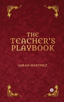 The Teacher's Playbook B0H1RKDWK6 Book Cover
