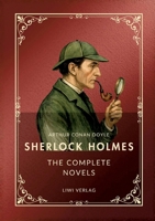 Sherlock Holmes: The complete novels (English Edition): A Study in Scarlet / The Sign of the Four / The Hound of the Baskervilles / The Valley of Fear 3753803715 Book Cover
