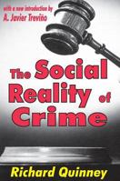 The Social Reality of Crime (Law and Society Series.) 0765806789 Book Cover