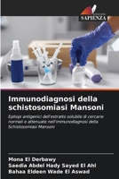 Immunodiagnosi della schistosomiasi Mansoni (Italian Edition) 6208380847 Book Cover