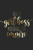 Just A Girl Boss Building Her Empire: Girl Boss Lady Chief Notebook Journal Diary Planner Gift For Power Women & Female Success (6 x 9, 120 Pages, Graph Paper) Perfect Gift Idea For Birthday & Christm 1089322534 Book Cover