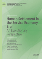 Human Settlement in the Service Economy Era: An Evolutionary Perspective (Palgrave Advances in Bioeconomy: Economics and Policies) 3032193893 Book Cover