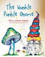 The Wunkle Punkle Gnome B0CK16SX2W Book Cover