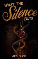 What the Silence Buys (The Blackspire Accord) B0HD84722D Book Cover