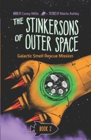 Galactic Smell Rescue Mission: A laugh-out-loud space adventure series for kids 6-10 (The Stinkersons of Outer Space) 1968497048 Book Cover