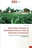 Agriculture urbaine et périurbaine dans la ville de bamenda (cameroun) 6131584516 Book Cover