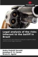 Legal analysis of the risks inherent to the bailiff in Brazil 6208036623 Book Cover