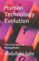 Human Technology Evolution: The Crisis and the Management B0G4D2Y8RT Book Cover