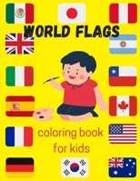 World flags coloring book for kids: A great book for playing and learning about Alphabet Countries Flags B08PJG9WQH Book Cover