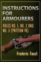 Instructions for Armourers: Rifles No. 1, No.2 and No. 3 (Pattern 14) 0934523118 Book Cover