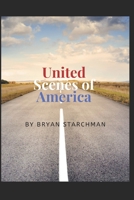 United Scenes of America: Travel Essays in the time of COVID-19 and other wanderings B08DBYMXFF Book Cover