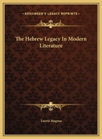 The Hebrew Legacy In Modern Literature 1425371256 Book Cover