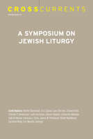 CrossCurrents: A Symposium on Jewish Liturgy: Volume 62, Number 1, March 2012 1469667029 Book Cover