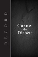 Carnet de Diab�te: Carnet diabetique avec suivi de Glyc�mie sur 53 semaines 111 pages, 15,24 x 22,86cm Broch� Avant apr�s, 5 moments de la journ�e fond roche noire bandeau vertica 1674203616 Book Cover