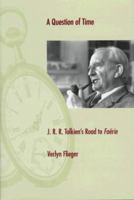 A Question of Time: J.R.R. Tolkien's Road to Faerie 087338699X Book Cover