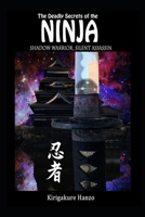 The Deadly Secrets of the Ninja Shadow Warrior, Silent Assassin 1387895036 Book Cover