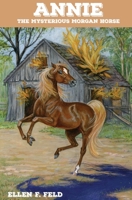 Annie: The Mysterious Morgan Horse (Morgan Horse series)