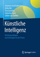 K?nstliche Intelligenz : Rechtsgrundlagen und Strategien in der Praxis 3658305053 Book Cover