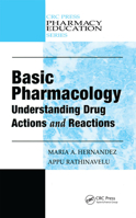 Basic Pharmacology: Understanding Drug Actions and Reactions (CRC Press Pharmacy Education) 1587161605 Book Cover