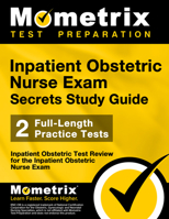 Inpatient Obstetric Nurse Exam Secrets Study Guide: Test Review for the Inpatient Obstetric Nurse Exam 1609719786 Book Cover