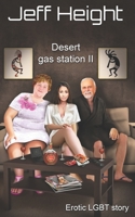 Desert gas station II: Erotic LGBT story B0BCD519QX Book Cover