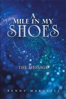 A Mile in My Shoes: The Message 1543493092 Book Cover