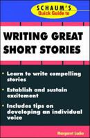 Schaum's Quick Guide to Writing Great Short Stories 0070390770 Book Cover