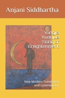 Yongjia Xuanjue Song of Enlightenment: New Modern Translation and commentary by Anjani Siddhartha B0F7RMFWLP Book Cover