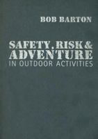 Safety, Risk and Adventure in Outdoor Activities 1412920787 Book Cover