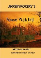 Jinxerypokery 3: Poisoned with Evil 1326783491 Book Cover