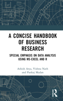 A Concise Handbook of Business Research: Special Emphasis on Data Analysis Using MS-Excel and R 103256752X Book Cover