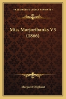 Miss Marjoribanks V3 1164916815 Book Cover