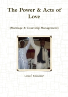 The Power & Acts of Love 0557978521 Book Cover