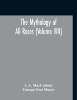 The Mythology Of All Races (Volume VIII) 9354211097 Book Cover