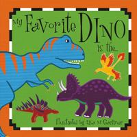 My Favorite Dino Is the... 1486706274 Book Cover