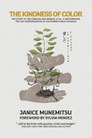 The Kindness of Color: The Story of Two Families and Mendez, et al. v. Westminster, the 1947 Desegregation of California Public Schools 0578946874 Book Cover